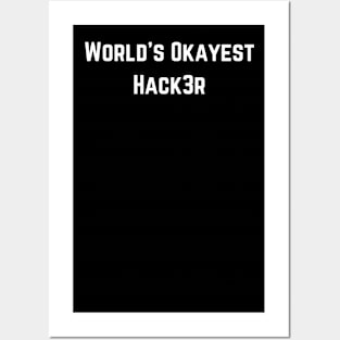 World's Okayest Hacker (text v3) Posters and Art